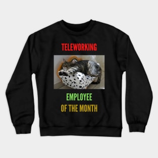 Teleworking - Employee of the Month - The Cat Crewneck Sweatshirt